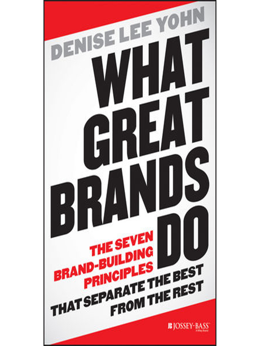 Title details for What Great Brands Do by Denise Lee Yohn - Available